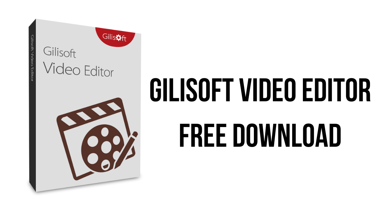 GiliSoft Video Editor 2024 